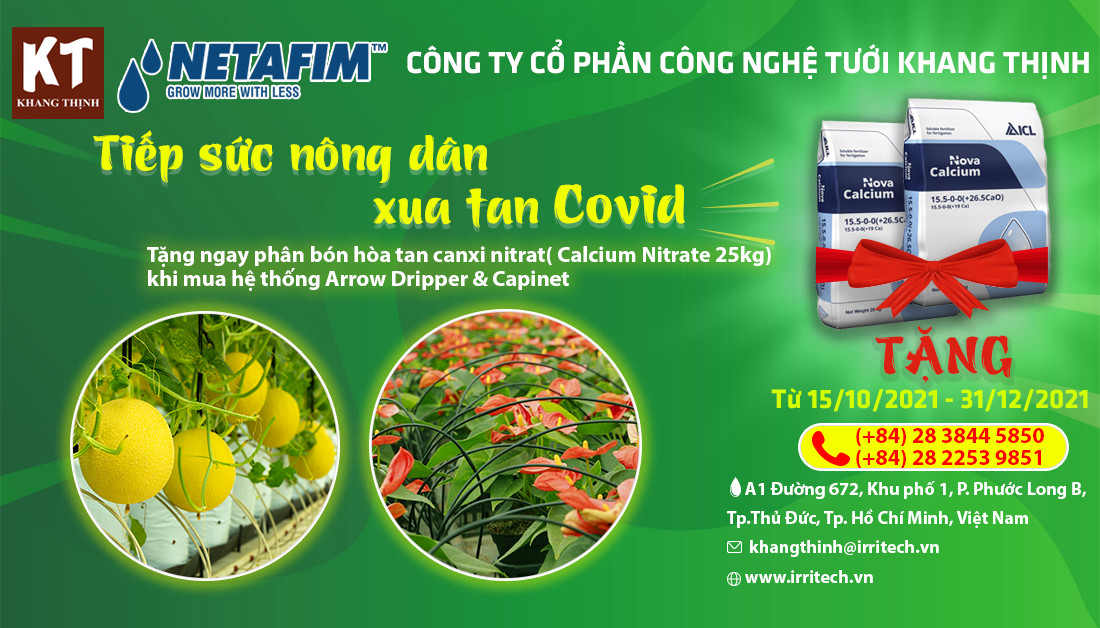 Khuyến Mãi Thiết Bị Tưới Netafim – Arrow Dripper và Capinet. Tặng Phân bón Nova Calcium